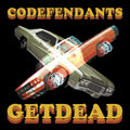 Codefendants X Get Dead [LP] Vinyl Record