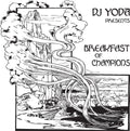 Dj Yoda - Breakfast Of Champions - Music CD