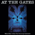 At The Gates - With Fear I Kiss The Burning Darkness - Vinyl Record