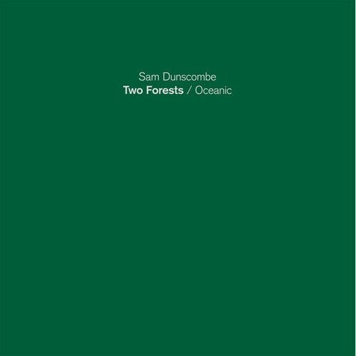 Dunscombe,sam - Two Forests / Oceanic - Vinyl Record