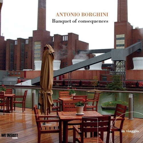 Borghini,antonio - Banquet Of Consequences - Music CD