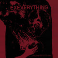 Ex Everything - Slow Change Will Pull Us Apart - Music CD