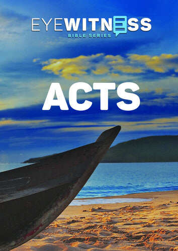 Eyewitness Bible Series: Acts - Eyewitness Bible Series: Acts - DVD