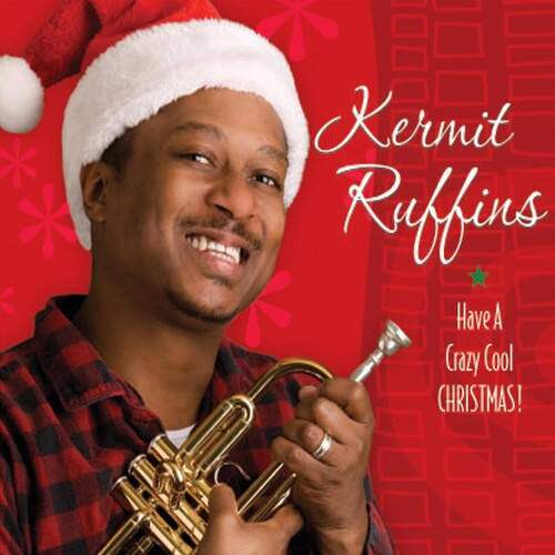 Kermit Ruffins - Have A Crazy Cool Christmas - Vinyl Record