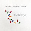 Nash,ted / Lee Sergeant,kristen - Holidays - Music CD
