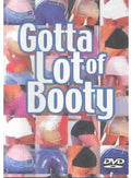 Gotta Lot Of Booty - Gotta Lot Of Booty - DVD