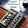 Ellett,gayle & The Electromags - Friends - Music CD