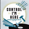 Control I'm Here: Adventures On The Industrial - Control I'm Here: Adventures On The Industrial - Music CD