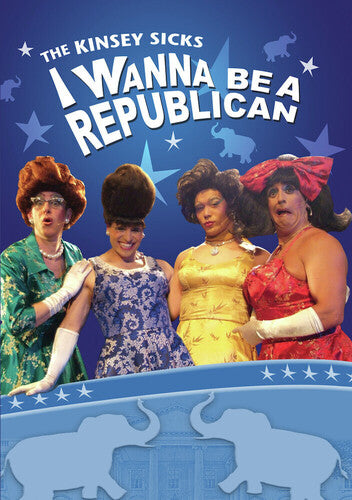 Kinsey Sicks I Wanna Be A Republican - Kinsey Sicks I Wanna Be A Republican - DVD