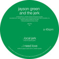 Green,jayson & The Jerk - Local Jerk / I Need Love - Vinyl Record