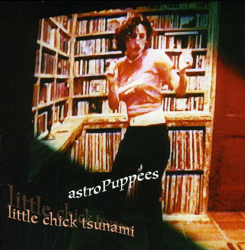 Astropuppees - Little Chick Tsunami - Music CD