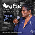 Lane,mary & West Side Blues Band - Leave Me Alone - Music CD
