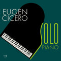 Cicero,eugen - Solo Piano - Music CD