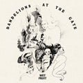 Wet Fruit - Dandelions At The Gate - Vinyl Record