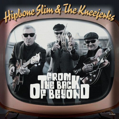 Hipbone Slim & The Kneejerks - From The Back Of Beyond - Vinyl Record