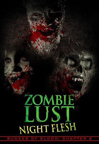 Bunker Of Blood 6: Zombie Lust Night Flesh - Bunker Of Blood 6: Zombie Lust Night Flesh - DVD