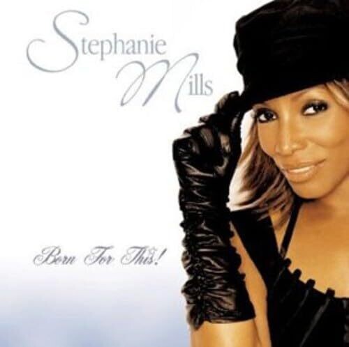 Mills,stephanie - Born For This - Music CD