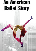 An American Ballet Story - An American Ballet Story - DVD