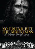 No Friends But The Mountains - No Friends But The Mountains - DVD