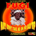 Fugi - Mary Don't Take Me On No Bad Trip - Vinyl Record