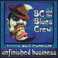 Bc & The Blues Crew / Conklin,bev - Unfinished Business - Music CD