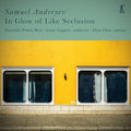 Andreyev / Chen / Ensemble Proton - In Glow Of Like Seclusion - Vinyl Record