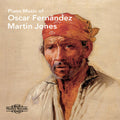 Fernandez / Jones - Piano Music Of Oscar Fernandez - Music CD