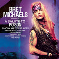 Michaels,bret - Salute To Poison - Show Me Your Hits - Music CD