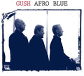 Gush - Afro Blue - Music CD