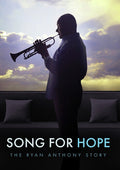 Song For Hope: The Ryan Anthony Story - Song For Hope: The Ryan Anthony Story - DVD