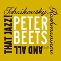 Beets,peter - Tchaikovsky Rachmaninoff & All That Jazz - Music CD