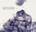 Chang / Composers Conference Ensemble - Mind Like Water - Music CD