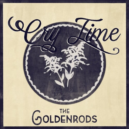 Goldenrods - Cry Time - Vinyl Record