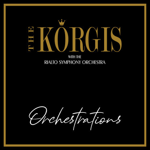 Korgis With The Rialto Symphony Orchestra - Orchestrations - Music CD