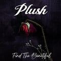 Plush - Find The Beautiful - Music CD
