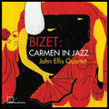 Ellis,john Quartet - Bizet: Carmen In Jazz - Music CD