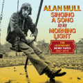 Hull,alan - Singing A Song In The Morning Light: The Legendary - Music CD