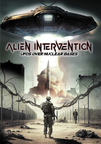 Alien Intervention: Ufos Over Nuclear Bases - Alien Intervention: Ufos Over Nuclear Bases - DVD