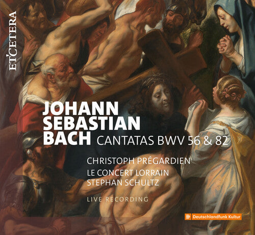 Le Concert Lorrain - J.s. Bach: Cantatas Bwv 56 & 82 - Music CD
