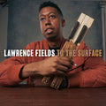 Fields,lawrence - To The Surface - Music CD