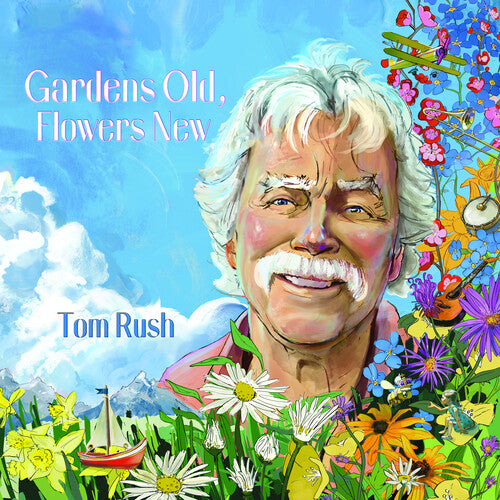 Rush,tom - Gardens Old Flowers New - Music CD