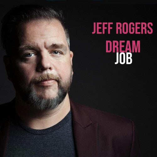 Rogers,jeff - Dream Job - Music CD
