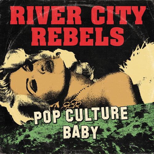 River City Rebels - Pop Culture Baby - Vinyl Record