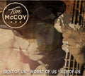 Mccoy,tim - Best Of Us Worst Of Us All Of Us - Music CD