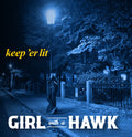 Girl With A Hawk - Keep 'er Lit - Music CD