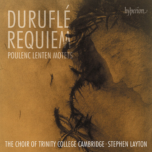 Choir Of Trinity College Cambridge - Durufle: Requiem: Poulenc: Lenten Motets - Music CD
