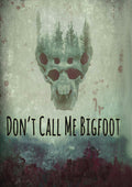 Don't Call Me Bigfoot - Don't Call Me Bigfoot - DVD