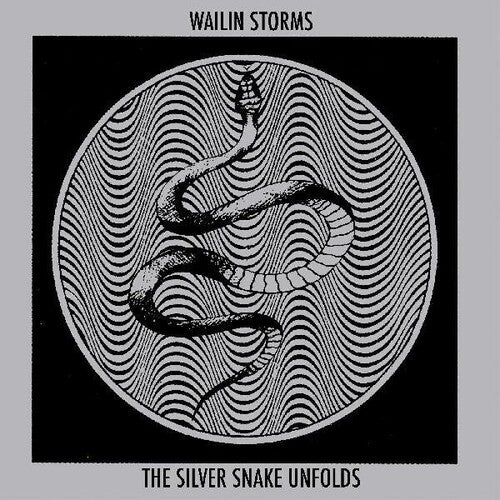 Wailin Storms - Silver Snake Unfolds - Vinyl Record