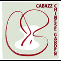 Cabazz - Chinese Garden - Music CD