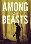 Among The Beasts - Among The Beasts - DVD